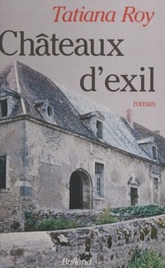 T Roy - Châteaux d'exil.