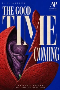 The Good Time Coming