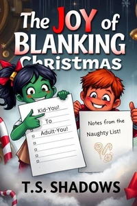 The Joy of Blanking Christmas: "Notes from the Naughty List"