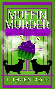  T. Thorn Coyle - Muffin Murder - Pride Street Paranormal Cozy Mysteries, #3.