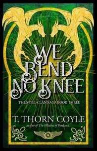 We Bend No Knee: Post Apocalyptic Romantic Epic Fantasy