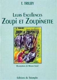 T. Trilby et Manon Iessel - Leurs excellences Zoupi et Zoupinette.