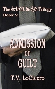  T.V. LoCicero - Admission of Guilt.