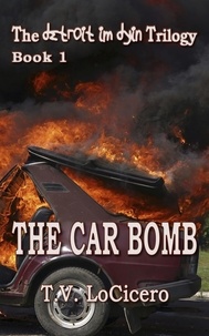  T.V. LoCicero - The Car Bomb.