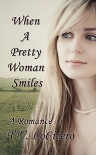  T.V. LoCicero - When A Pretty Woman Smiles.
