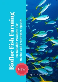 Biofloc Fish Farming:  Sustainable Practices for    Marine and Freshwater Species