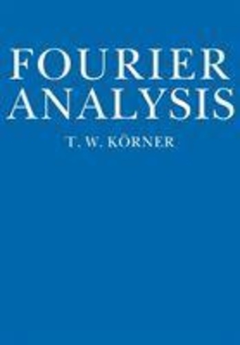 T-W Körner - Fourier Analysis.