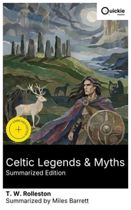 Celtic Legends &amp; Myths (Summarized Edition)