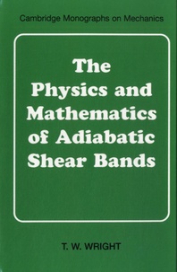 The Physics and Mathematics of Adiabatic Shear Bands.pdf