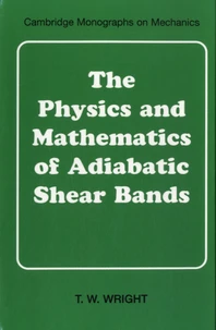The Physics and Mathematics of Adiabatic Shear Bands
