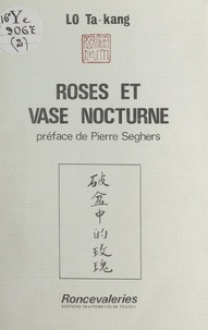 Ta-Kang Lo et Jean Albertini - Roses et vase nocturne.