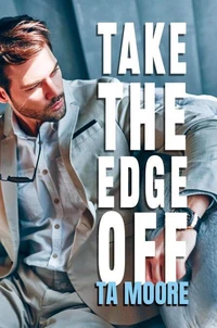 Take the Edge Off