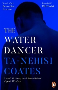 Ta-Nehisi Coates - The Water Dancer - The New York Times Bestseller.