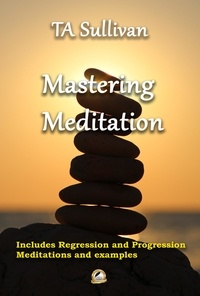 TA Sullivan - Mastering Meditation.