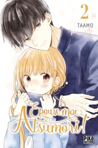 Téléchargement de texte brut Google Books Épouse-moi, Atsumori ! T02