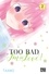 Too bad, I'm in love! Tome 2