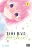  Taamo - Too bad, I'm in love! Tome 2 : .