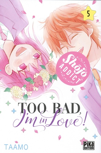 Too bad, I'm in love! Tome 5