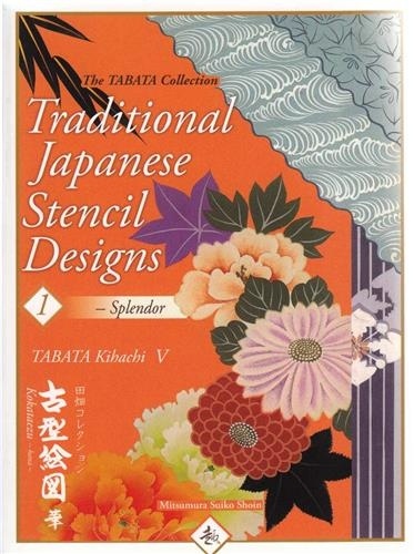Tabata Kihachi - Traditional japanese stencil designs : 1  splendor.