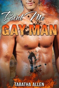 Paint Me Gay Man