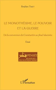 Le monothéisme, le pouvoir et la guerre