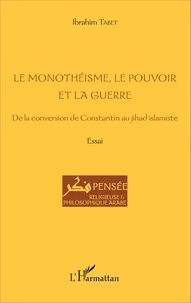 Le monothéisme, le pouvoir et la guerre