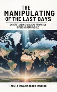 The Manipulation Of The Last Days