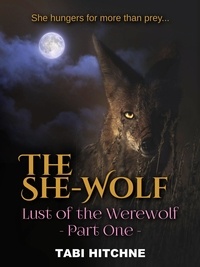  Tabi Hitchne - The She-Wolf - Lust of the Werewolf, #1.