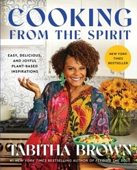 Tabitha Brown - Cooking from the Spirit - Easy, Delicious, and Joyful Plant-Based Inspirations.
