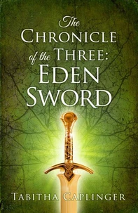 The Chronicle of The Three: Eden Sword