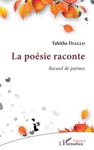 Tabitha Diallo - La poésie raconte - Recueil de poèmes.
