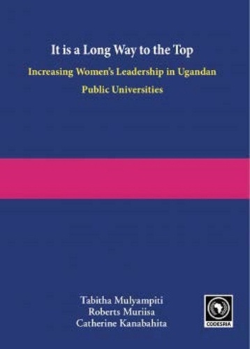 It is a long way to the top. Increasing women's leadership in Ugandan public universities
