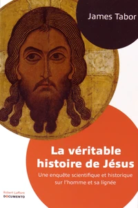 La véritable histoire de Jésus