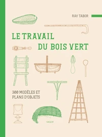 Le travail du bois vert