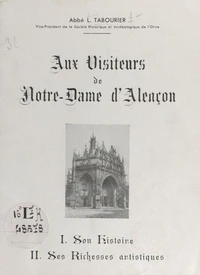 Aux visiteurs de Notre-Dame d'Alençon