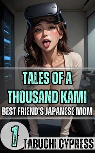Tales of a Thousand Kami: Best Friend's Japanese Mom Vol. 1