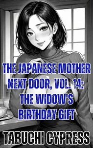 The Japanese Mother Next Door, Vol. 14: The Widow's Birthday Gift