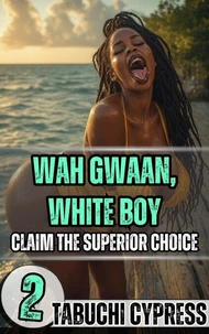 Wah Gwaan, White Boy: Claim the Superior Choice