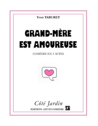 Grand-mère est amoureuse : comédie en trois actes