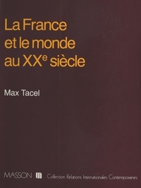  Tacel - La France et le monde au XXe siècle.