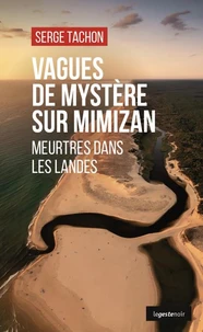 Vagues de mystère sur Mimizan