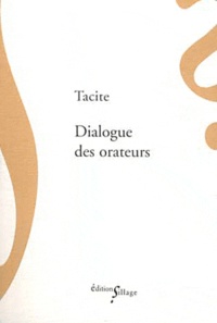  Tacite - Dialogue des orateurs.