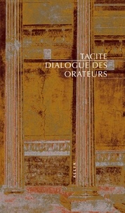  Tacite - Dialogue des orateurs.