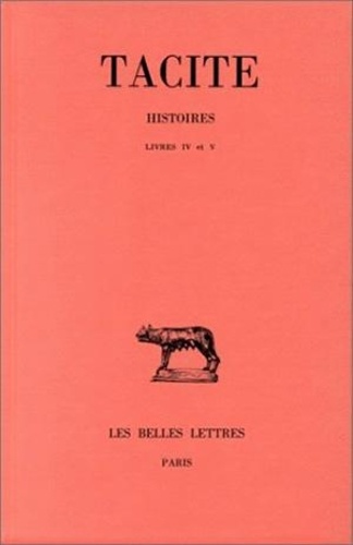  Tacite - Histoires / Tacite Tome 3 - Livres IV et V.