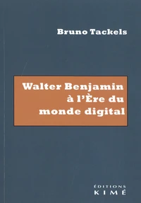 Walter Benjamin à l'Ere du monde digital