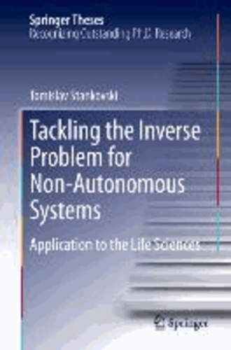 Tackling the Inverse Problem for Non-Autonomous Systems - Application to the Life Sciences.