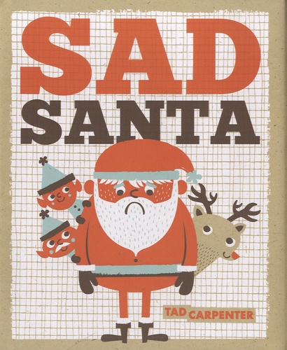 Tad Carpenter - Sad Santa.