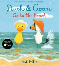 Duck &amp; Goose Go to the Beach