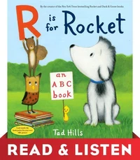 R Is for Rocket: An ABC Book: Read &amp; Listen Edition