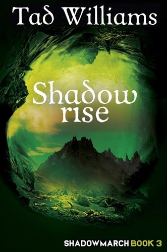 Shadowrise. Shadowmarch Book 3